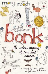 Bonk: The curious coupling of sex and science